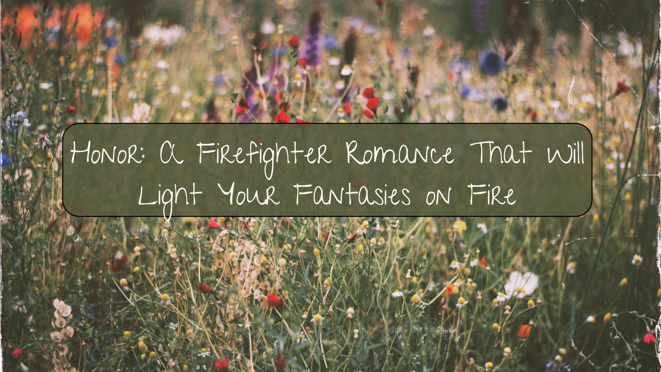 A Firefighter Romance You’ll Love: “Honor” by Danielle Baker